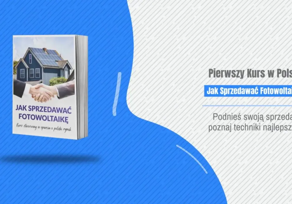 Jak sprzedawać fotowoltaikę: Skuteczne strategie, które działają