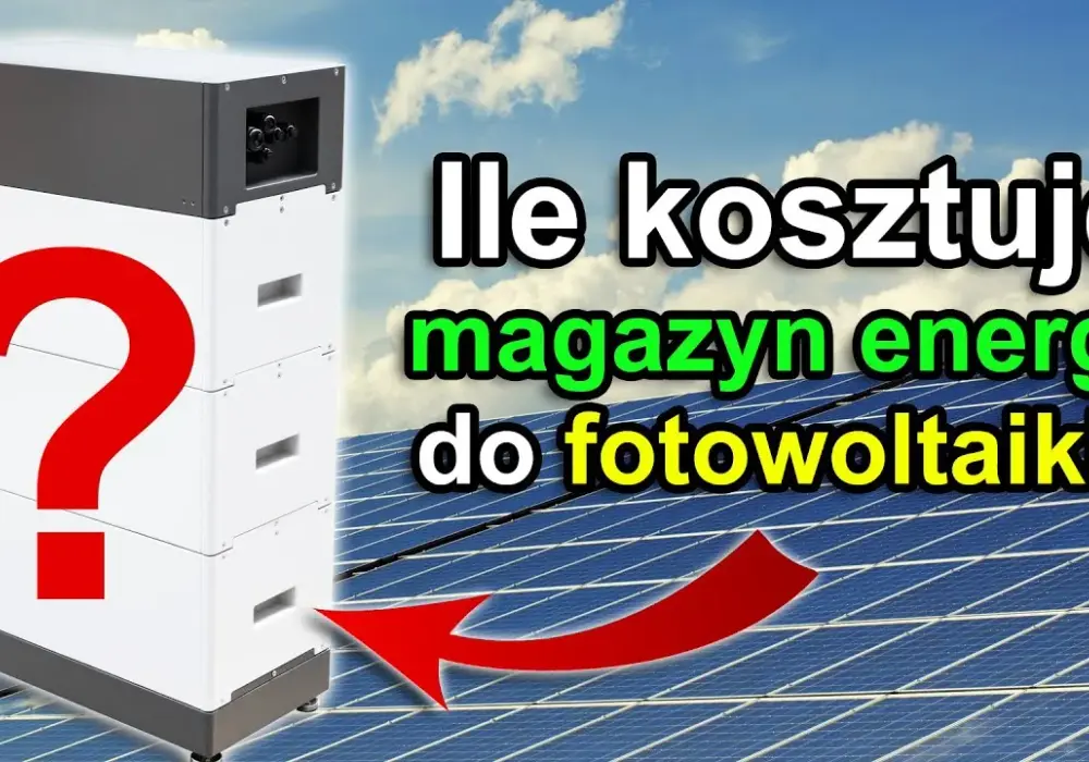 Ile kosztuje bank energii do fotowoltaiki? Zaskakujące ceny magazynów energii